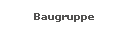 Baugruppe